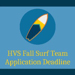 HVS Fall Surf Team Application Deadline